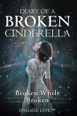 Diary of a Broken Cinderella (eBook, ePUB)