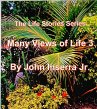 Many Views of Life 3 (The Life Stories... - Bild 1