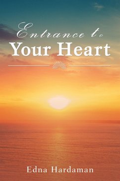Entrance to Your Heart (eBook, ePUB) Entrance to Your Heart (eBook, ePUB)