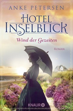 Hotel Inselblick - Wind der Gezeiten / Die Amrum-Saga Bd.2 - Petersen, Anke