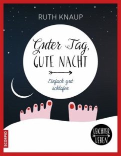 Guter Tag, gute Nacht - Knaup, Ruth