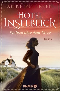 Hotel Inselblick - Wolken über dem Meer / Die Amrum-Saga Bd.1 - Petersen, Anke