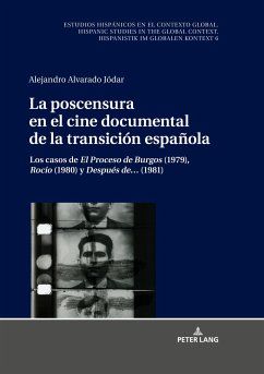 La poscensura en el cine documental de la transición española - Alvarado, Alejandro
