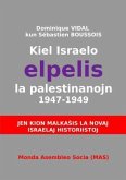 Kiel Israelo elpelis la palestinanojn 1947-1949 (eBook, ePUB)