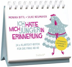 Ich hatte mich jünger in Erinnerung - Bittl, Monika;Neumayer, Silke