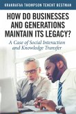 How Do Businesses and Generations Maintain Its Legacy? (eBook, ePUB)