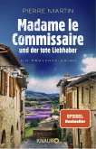Madame le Commissaire und der tote Liebhaber / Kommissarin Isabelle Bonnet Bd.6