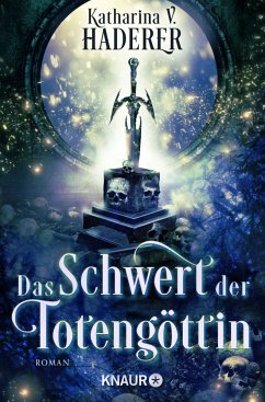 Das Schwert der Totengöttin / Black Alchemy Bd.1 - Haderer, Katharina V.