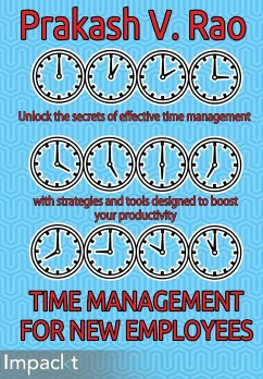 Time Management for New Employees - V. Rao, Prakash