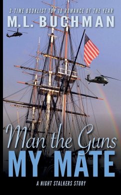 Man the Guns, My Mate - Buchman, M. L.