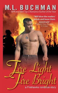 Fire Light, Fire Bright - Buchman, M. L.