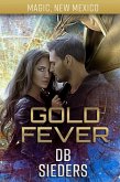 Gold Fever (Magic, New Mexico) (eBook, ePUB)