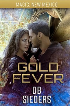 Gold Fever (Magic, New Mexico) (eBook, ePUB) - Sieders, Db