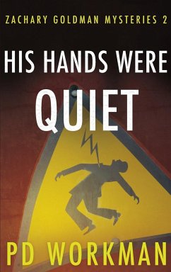 His Hands Were Quiet - Workman, P. D.