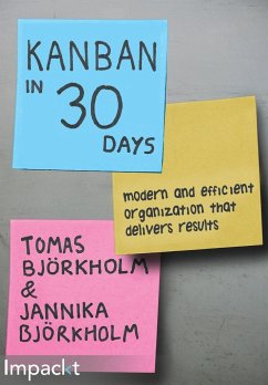 Kanban in 30 Days - Björkholm, Tomas; Björkholm, Jannika