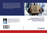 Locating Home on The Move:New Perspectives on Diasporic Literature