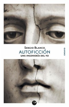 Autoficción : una ingeniería del yo - Blanco Lorenzo, Sergio