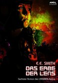 DAS ERBE DER LENS - Sechster Roman des LENSMEN-Zyklus (eBook, ePUB)