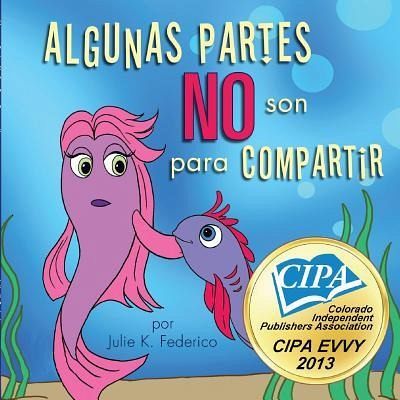 Algunas Partes NO Son Para Compartir (eBook, ePUB) Algunas Partes NO Son Para Compartir (eBook, ePUB)