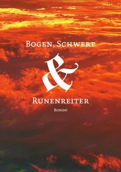 Bogen, Schwert & Runenreiter 1 (eBook, ePUB) - Bondo