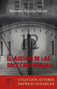 El asesino de las doce campanadas (eBook, ePUB) - Azcona Silván, Antonio
