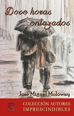 Doce horas enlazados (eBook, ePUB) - Molowny, José Miguel