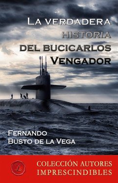 La verdadera historia del bucicarlos Vengador (eBook, ePUB) - Busto de la Vega, Fernando