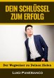 Dein Schlüssel zum Erfolg (eBook, ePUB) - Bild 1