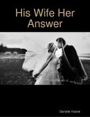 His Wife Her Answer (eBook, ePUB) His Wife Her Answer (eBook, ePUB)