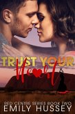 Trust Your Heart (Red Centre Series, #2) (eBook, ePUB)
