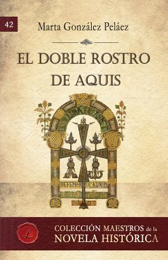 El doble rostro de Aquis (eBook, ePUB) - González Peláez, Marta