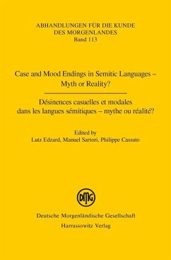 Case and Mood Endings in Semitic Languages - Myth or Reality? Désinences casuelles et modales dans les langues sémitiques - mythe ou réalité ? (eBook, PDF)