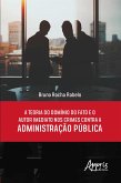A Teoria do Domínio do Fato e o Autor Imediato nos Crimes Contra a Administração Pública (eBook, ePUB)
