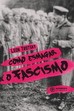 Como esmagar o fascismo (eBook, ePUB) - Trotsky, Leon