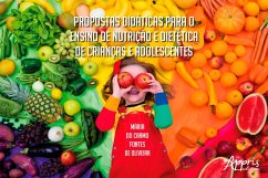 Propostas Didáticas para o Ensino de Nutrição e Dietética de Crianças e Adolescentes (eBook, ePUB) - de Oliveira, Maria do Carmo Fontes