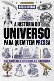 A História do Universo para quem tem pressa (eBook, ePUB)