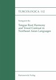 Tongue Root Harmony and Vowel Contrast in Northeast Asian Languages (eBook, PDF)