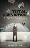 Total Conviction - 4 Things God Wants You To Be Fully Convinced About (eBook, ePUB)