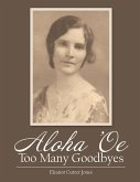 Aloha 'Oe: Too Many Goodbyes (eBook, ePUB)