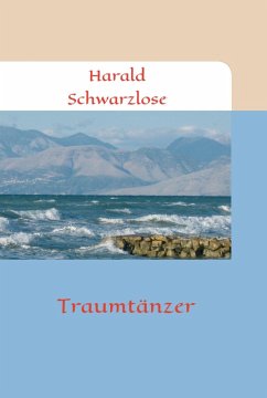 Traumtänzer (eBook, ePUB) - Schwarzlose, Harald