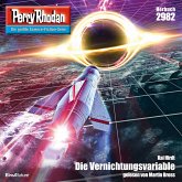Die Vernichtungsvariable / Perry Rhodan-Zyklus "Genesis" Bd.2982 (MP3-Download)