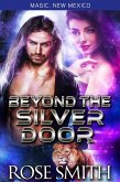 Beyond the Silver Door (Alphas of Red Fire Pride, Magic, New Mexico, #2) (eBook, ePUB)