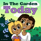 In the Garden Today (Bedtime children's books for kids, early readers) (eBook, ePUB)