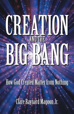 Creation and the Big Bang (eBook, ePUB) - Magoon Jr., Clare Raynard