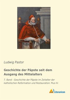 Geschichte der Päpste seit dem Ausgang des Mittelalters - Pastor, Ludwig