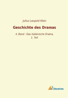 Geschichte des Dramas - Klein, Julius Leopold