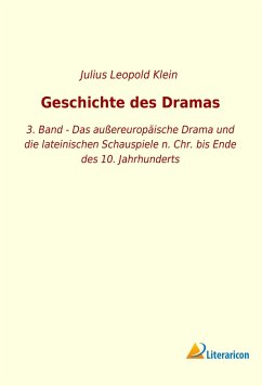 Geschichte des Dramas - Klein, Julius Leopold