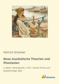 Neue musikalische Theorien und Phantasien - Schenker, Heinrich