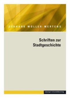 Ausgewählte Schriften in fünf Bänden / Schriften zur Stadtgeschichte / Ausgewählte Schriften in fünf Bänden 3 - Müller-Mertens, Eckhard