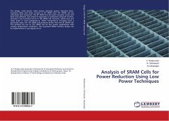 Analysis of SRAM Cells for Power Reduction Using Low Power Techniques